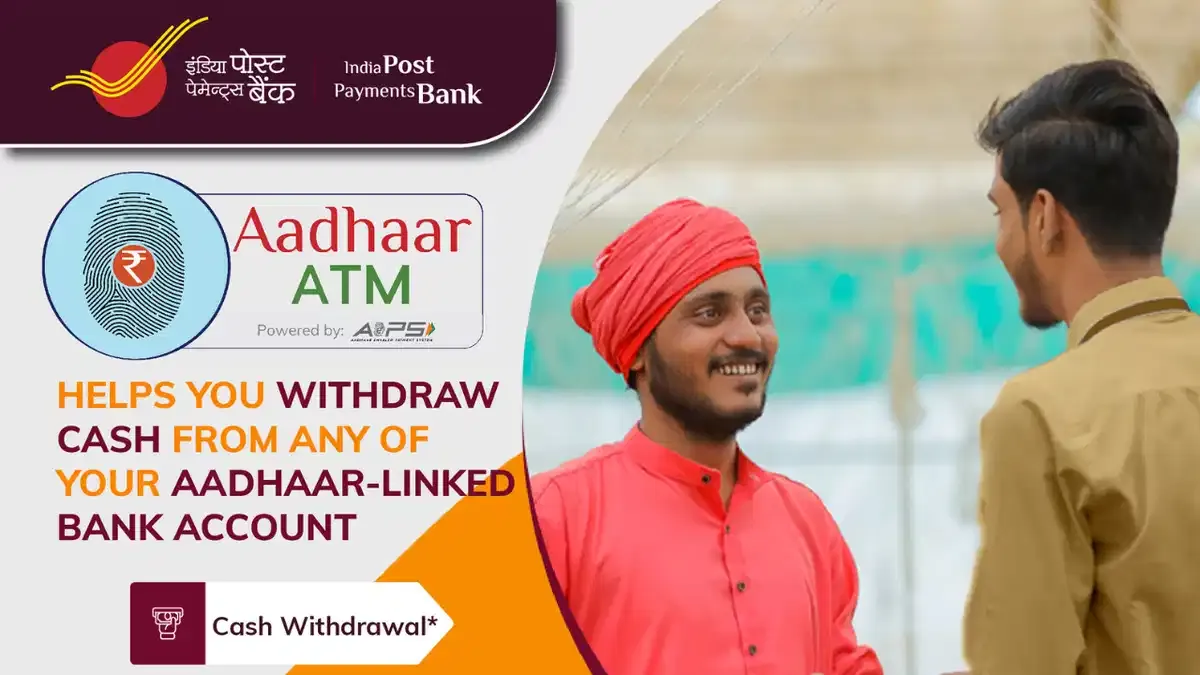 Aadhaar ATM, AEPS, Cash Withdrawal Rules, India Post Payment Bank,